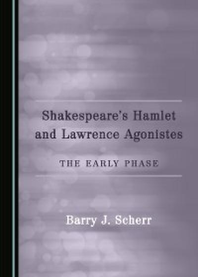 Shakespeare’s Hamlet and Lawrence Agonistes