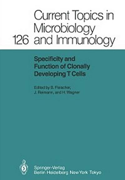 Specificity and Function of Clonally Developing T Cells