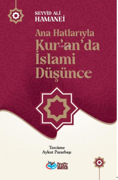 Ana Hatlariyla Kuranda Islami Düsünce