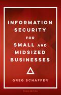 Information Security for Small and Midsized Businesses