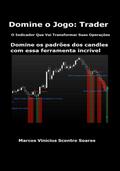 Domine O Jogo: Trader O Indicador Que Vai Transformar Suas Operações