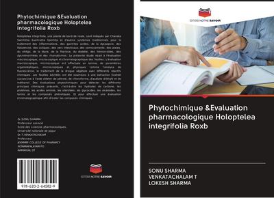 Phytochimique &Evaluation pharmacologique Holoptelea integrifolia Roxb