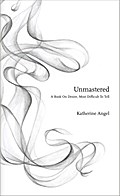 Unmastered
