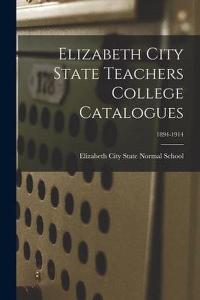 Elizabeth City State Teachers College Catalogues; 1894-1914