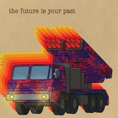 THE FUTURE IS YOUR PAST (Cover A)