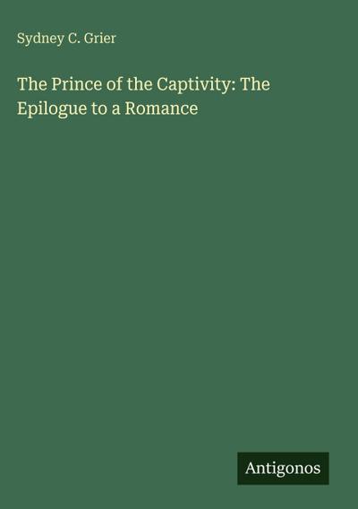 The Prince of the Captivity: The Epilogue to a Romance