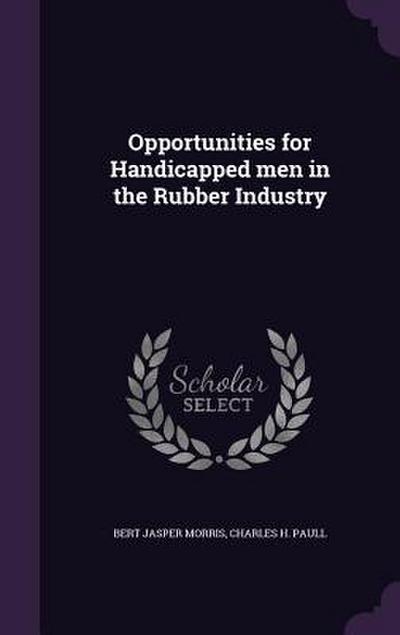 Opportunities for Handicapped men in the Rubber Industry