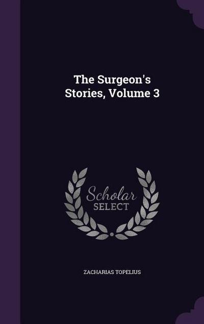 The Surgeon’s Stories, Volume 3