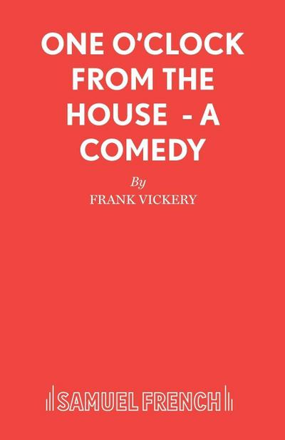 One O’Clock from the House - A Comedy