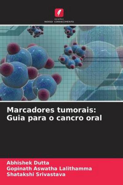 Marcadores tumorais: Guia para o cancro oral