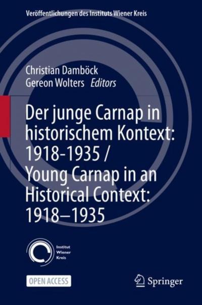 Der junge Carnap in historischem Kontext: 1918–1935 / Young Carnap in an Historical Context: 1918–1935