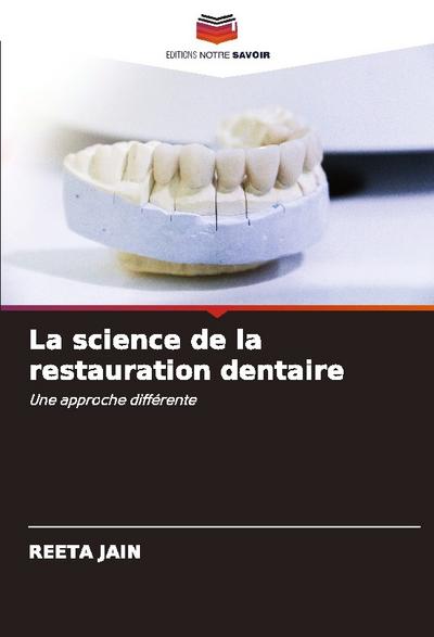La science de la restauration dentaire