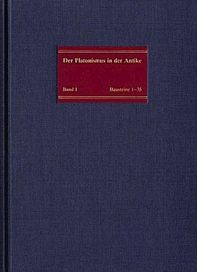 Der Platonismus in der Antike Die geschichtlichen Wurzeln des Platonismus