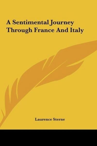 A Sentimental Journey Through France And Italy - Laurence Sterne