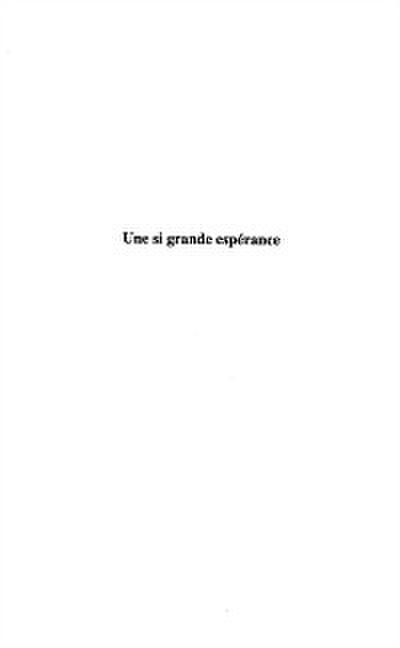 UNE SI GRANDE ESPÉRANCE (THÉÂTRE)