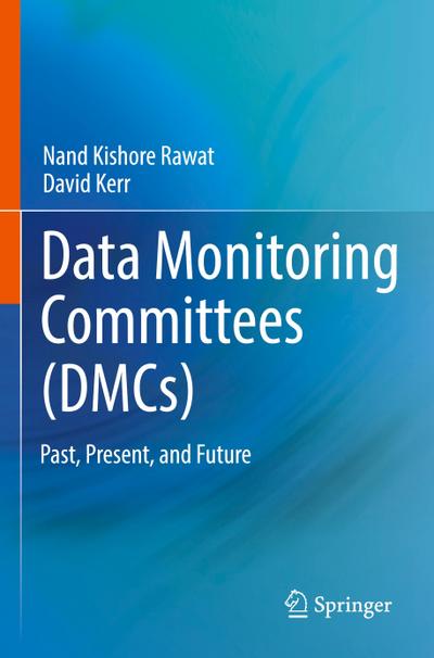 Data Monitoring Committees (DMCs)