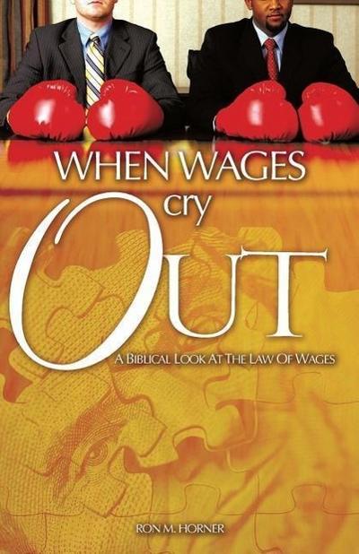 WHEN WAGES CRY OUT