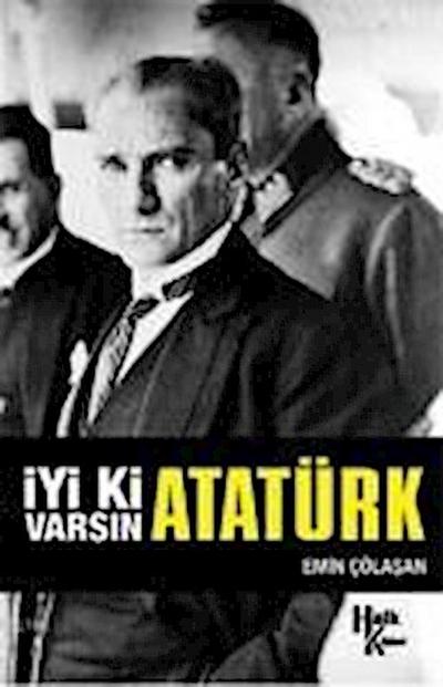 Iyi ki Varsin Atatürk