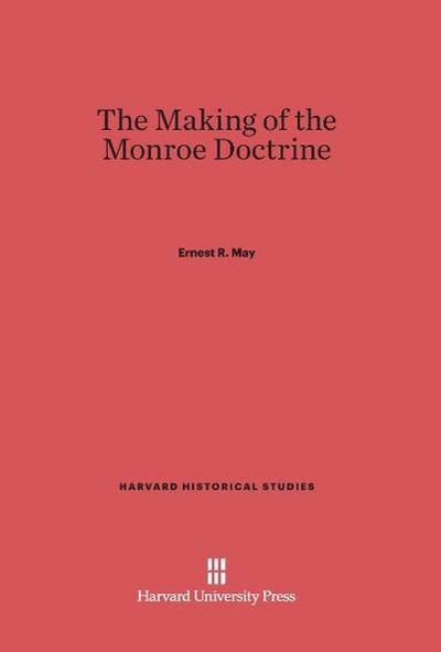 The Making of the Monroe Doctrine