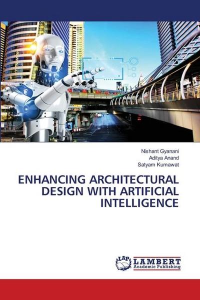 ENHANCING ARCHITECTURAL DESIGN WITH ARTIFICIAL INTELLIGENCE