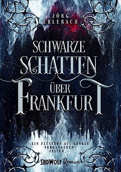 Schwarze Schatten über Frankfurt