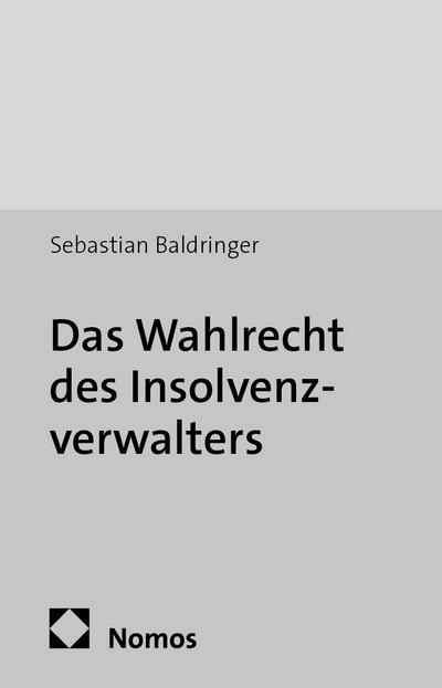 Das Wahlrecht des Insolvenzverwalters