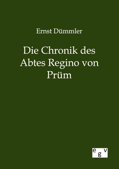 Die Chronik des Abtes Regino von Prüm