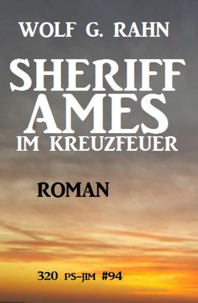 Rahn, W: Sheriff Ames im Kreuzfeuer