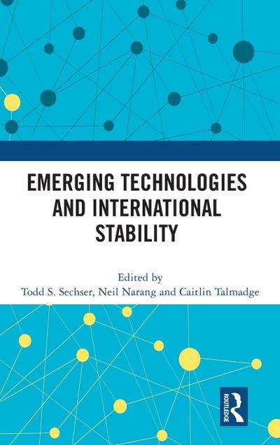 Emerging Technologies and International Stability