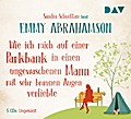 Wie ich mich auf einer Parkbank in einen ungewaschenen Mann mit sehr braunen Augen verliebte, 5 Audio-CDs