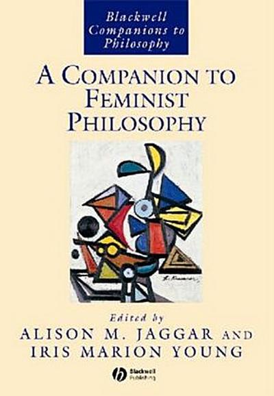 Companion to Feminist Philosophy