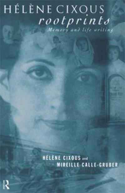 Helene Cixous, Rootprints