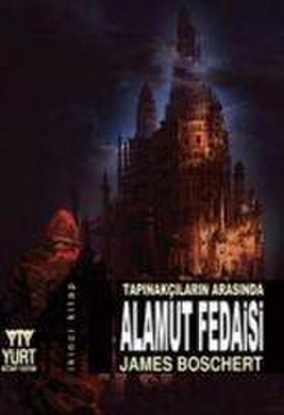 Tapinakcilarin Arasinda Alamut Fedaisi
