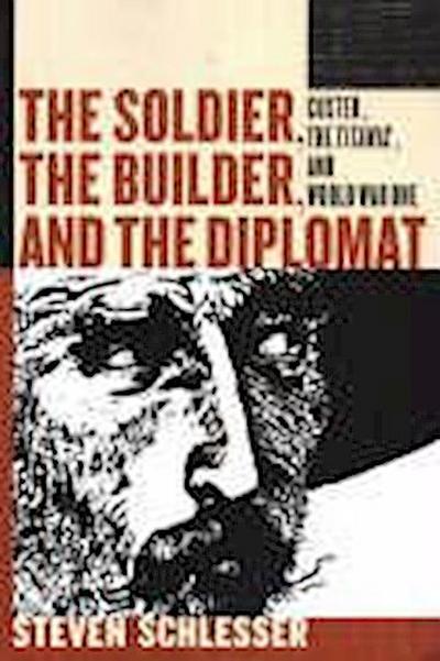 Schlesser, S: SOLDIER THE BUILDER & THE DIPL