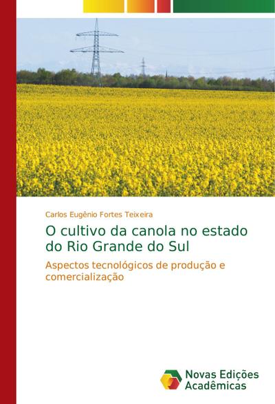 O cultivo da canola no estado do Rio Grande do Sul