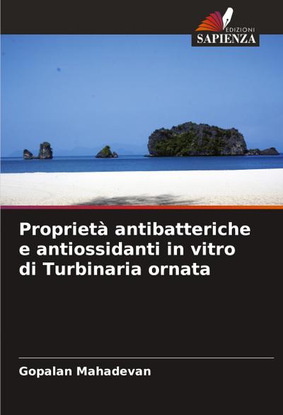 Proprietà antibatteriche e antiossidanti in vitro di Turbinaria ornata