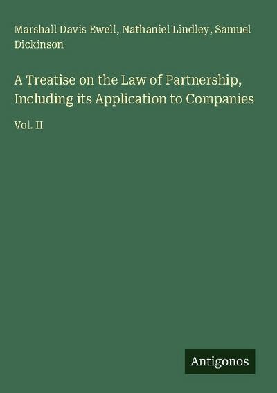 A Treatise on the Law of Partnership, Including its Application to Companies