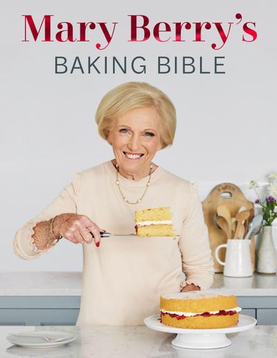 Mary Berry’s Baking Bible
