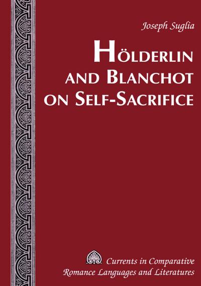 Hölderlin and Blanchot on Self-Sacrifice
