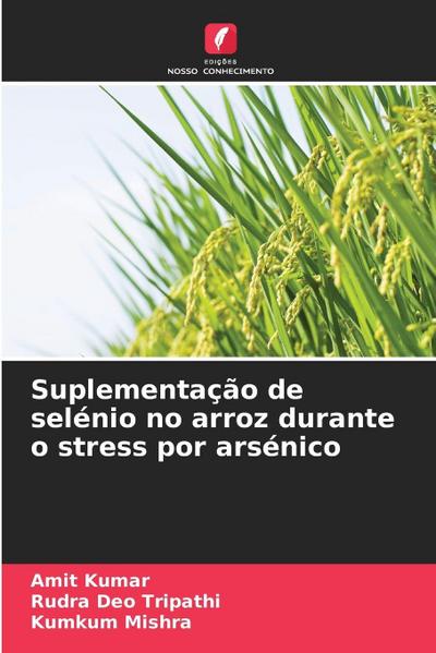 Suplementação de selénio no arroz durante o stress por arsénico