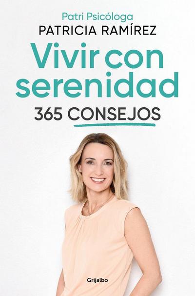 Vivir Con Serenidad. 365 Consejos / Live in Serenity. 365 Tips