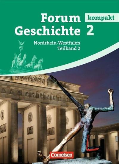 Forum Geschichte kompakt - Nordrhein-Westfalen - Band 2.2