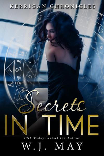Secrets in Time (Kerrigan Chronicles, #4)
