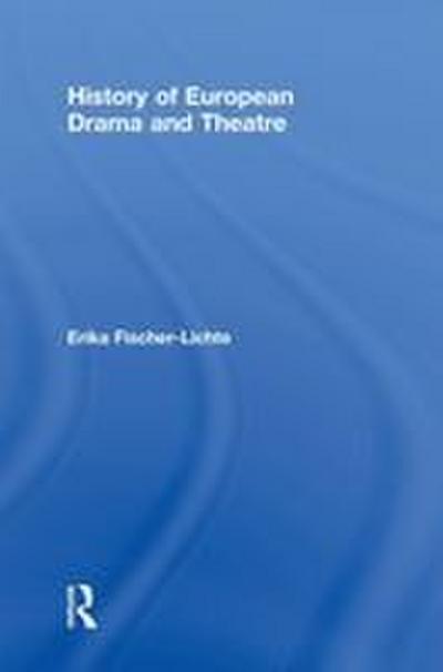 History of European Drama and Theatre