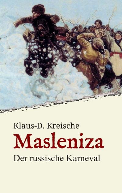 Masleniza - Der russische Karneval