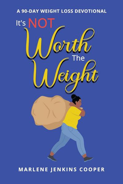 It’s Not Worth The Weight