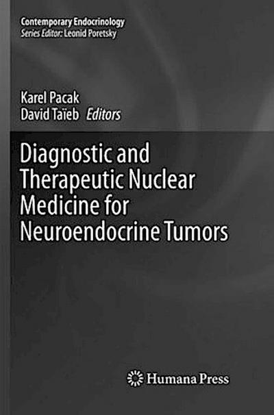 Diagnostic and Therapeutic Nuclear Medicine for Neuroendocrine Tumors