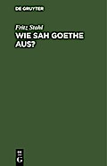 Wie sah Goethe aus?