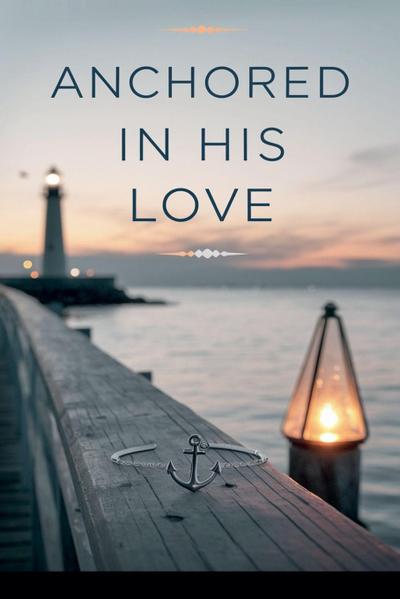 Anchored in His Love