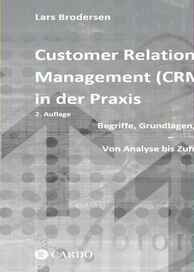 Customer Relationship Management (CRM) in der Praxis